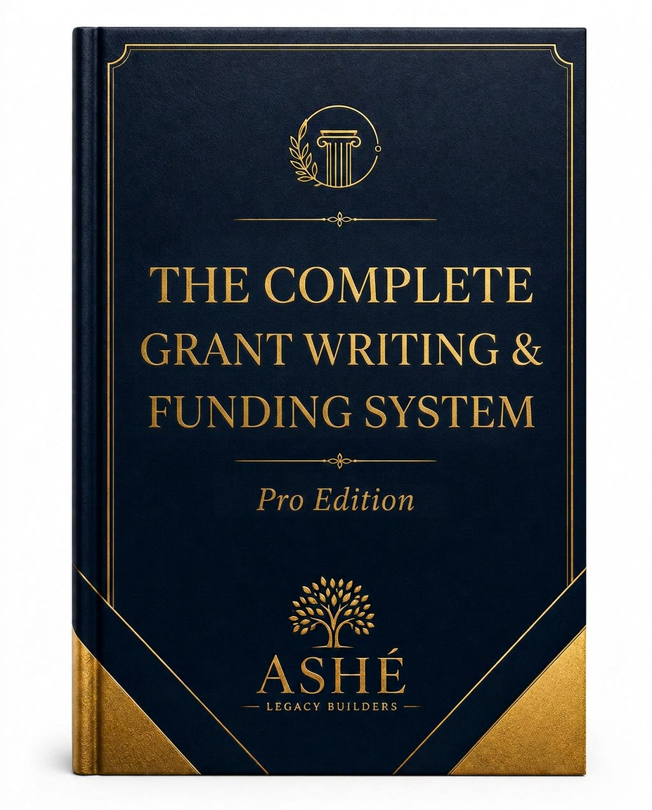 The Complete Grant Writing & Funding System™ cover — ASHÉ Legacy Builders digital resources